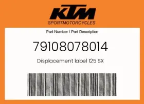 79108078014 Ktm Genuine Displacement Label 125 Sx -