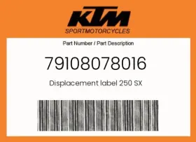 79108078016 Ktm Genuine Displacement Label 250 Sx -