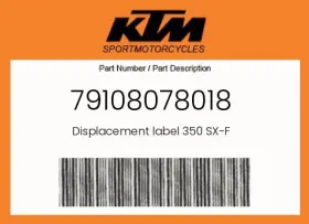 79108078018 Ktm Genuine Displacement Label 350 Sx-f -
