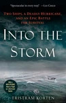Into The Storm: Two Ships, Deadly Hurricane, And Epic Battle For Surviv.... Fixed Price $5.50.