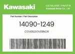Kawasaki Genuine Cover,governor 14090-1249. Fixed Price $11.65.